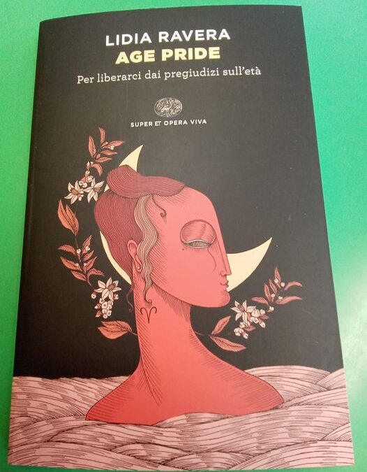 AGE PRIDE = libro di Lidia Ravera  recensione di Stefania Buonocore tratta dal web